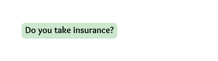 Do you take insurance